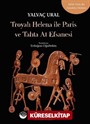 Troya'lı Helena ile Paris ve Tahta At Efsanesi