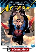 Superman Action Comics Cilt 2 - Gezegene Hoş Geldin