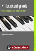 Kelimelerin Ötesinde / Piyano İçin Solo