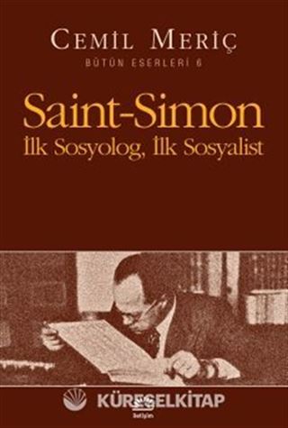Saint-Simon İlk Sosyolog, İlk Sosyalist