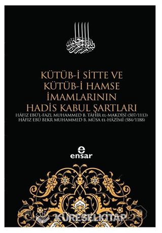 Kütüb-i Sitte ve Kütüb-i Hamse İmamlarının Hadis Kabul Şartları