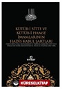 Kütüb-i Sitte ve Kütüb-i Hamse İmamlarının Hadis Kabul Şartları