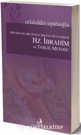 Bir Direniş, Bir Duruş, Bir İnşa Peygamberi Hz. İbrahim ve Tebliğ Metodu