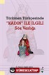 Türkmen Türkçesinde Kadın ile İlgili Söz Varlığı