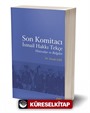 Son Komitacı İsmail Hakkı Tekçe Hatıralar ve Belgeler