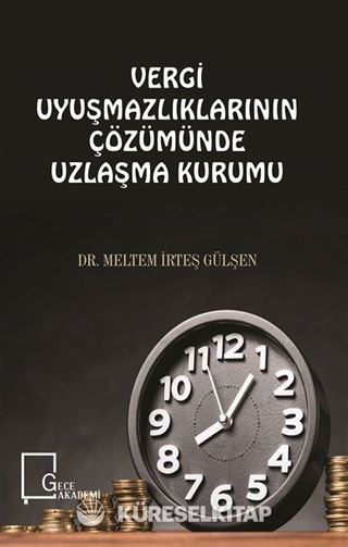 Vergi Uyuşmazlıklarının Çözümünde Uzlaşma Kurumu