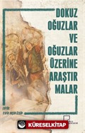 Dokuz Oğuzlar ve Oğuzlar Üzerine Araştırmalar