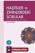 Hadisler ve Zihinlerdeki Sorular