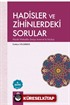 Hadisler ve Zihinlerdeki Sorular