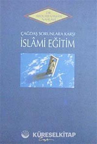Çağdaş Sorunlar Karşısında İslami Eğitim