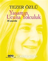 Yaşamın Ucuna Yolculuk 35 Yaşında (35. Yıl Özel Baskı)