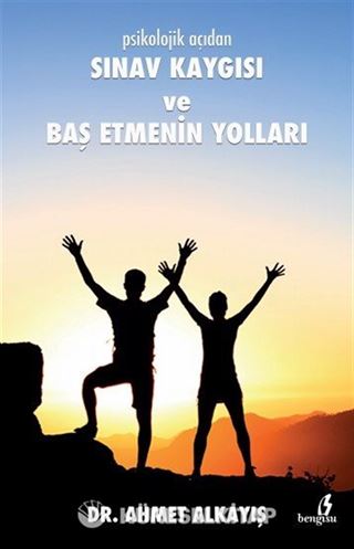 Sınav Kaygısı ve Baş Etmenin Yolları