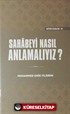 Sahabeyi Nasıl Anlamalıyız? (Ciltli)