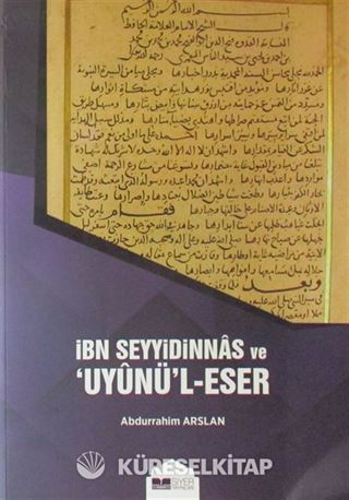 İbn Seyyidinnas ve Uyunü'l-Eser