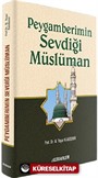 Peygamberimin Sevdiği Müslüman
