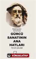 Gürcü Sanatının Ana Hatları