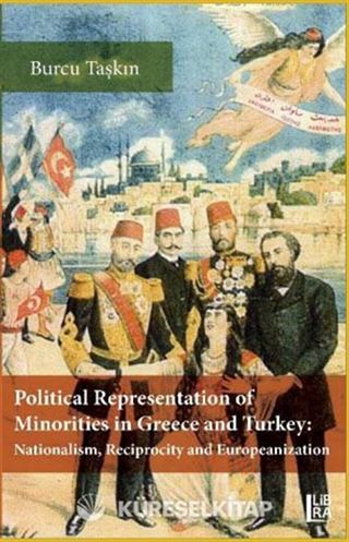 Political Representation of Minorities in Greece and Turkey - Nationalism, Reciprocity and Europeanization