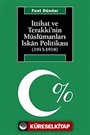 İttihat ve Terakki'nin Müslümanları İskan Politikası (1913-1918)