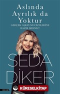 Aslında Ayrılık da Yoktur