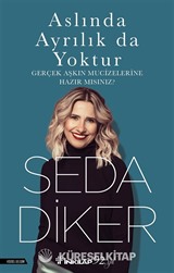Aslında Ayrılık da Yoktur