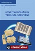 Kitap Yayıncılığının Tarihsel Serüveni