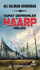 Yapay Depremler ve Haarp Teknolojisi