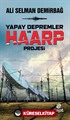 Yapay Depremler ve Haarp Teknolojisi