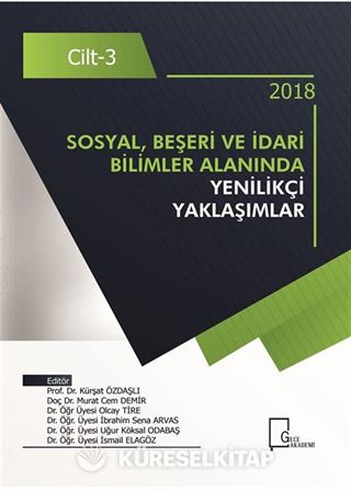Sosyal, Beşeri ve İdari Bilimler Alanında Yenilikçi Yaklaşımlar Cilt 3