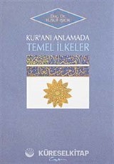 Kuran'ı Anlamada Temel İlkeler