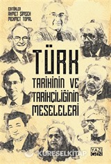 Türk Tarihinin ve Tarihçiliğinin Meseleleri