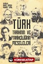 Türk Tarihinin ve Tarihçiliğinin Meseleleri