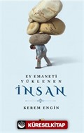 Ey Emaneti Yüklenen İnsan