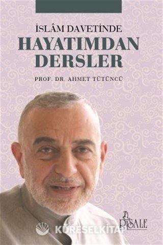 İslam Davetinde Hayatımdan Dersler