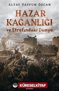 Hazar Kağanlığı ve Etrafındaki Dünya