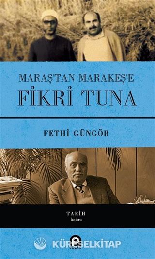Maraş'tan Marakeş'e Fikri Tuna (Ciltli)