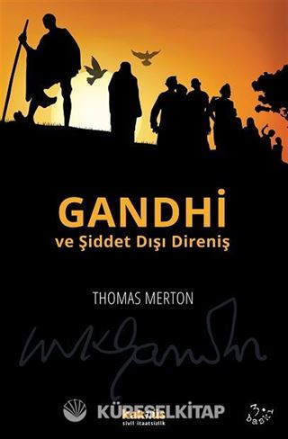 Gandhi ve Şiddet Dışı Direniş