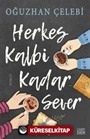 Herkes Kalbi Kadar Sever