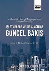 İşletmelere ve Girişimciliğe Güncel Bakış