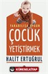 Yaradılışa Uygun Çocuk Yetiştirmek