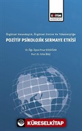 Örgütsel Vatandaşlık, Örgütsel Sinizm ve Tükenmişliğe Pozitif Psikolojik Sermaye Etkisi