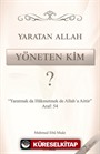 Yaratan Allah Yöneten Kim?