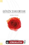 Gülün Tam Ortası