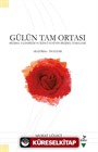 Gülün Tam Ortası