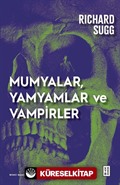 Mumyalar, Yamyamlar ve Vampirler