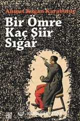 Bir Ömre Kaç Şiir Sığar