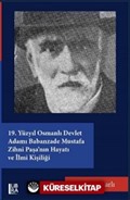 19. Yüzyıl Osmanlı Devlet Adamı Babanzade Mustafa Zihni Paşa'nın Hayatı ve İlmi Kişiliği