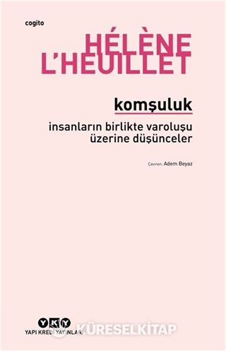 Komşuluk - İnsanların Birlikte Varoluşu Üzerine Düşünceler