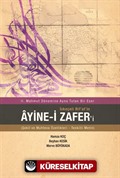 II. Mahmut Dönemine Ayna Tutan Bir Eser İskeçeli Rif'at'in Ayine-i Zafer'i (Şekil ve Muhteva Özellikleri-Tenkitli Metin)