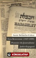 Ezra Benveniste (1827-1899) Pionnier du Journalisme Judeo-Espagnol