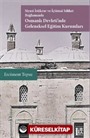 Siyasi İstikrar ve İçtimai Sıhhat Bağlamında Osmanlı Devleti'nde Geleneksel Eğitim Kurumları